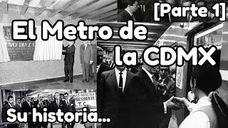 Metro de la Ciudad de México su historia PARTE 1