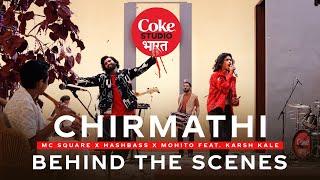 Coke Studio Bharat  Chirmathi  Behind The Scenes