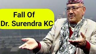 किन सुरेन्द्र केसि यति धेरै सस्ता छन  Fall of Dr. Surendra KC  Dr. Surendra KC Interview 