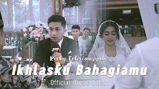 Ricky Feb ft. Tri Suaka - Ikhlasku Bahagiamu Official Music Video