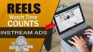 Does Reels Play View counts towards Facebook In Stream Ads Watch time ?