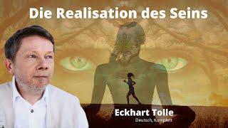 Die Realisation des Seins️ Eckhart Tolle deutsch  erfahre bewusst dein höheren Selbst️