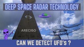 Can Deep Space Radars Find UFOs? The Science Explained