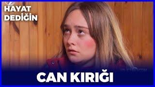 Hayat Dediğin - Can Kırığı