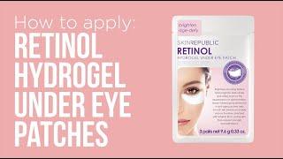 How to apply Skin Republic Retinol Hydrogel Under Eye Patch