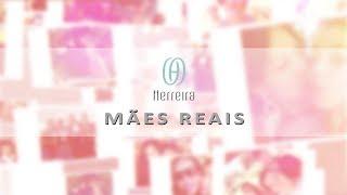 MÃES REAIS – HERREIRA