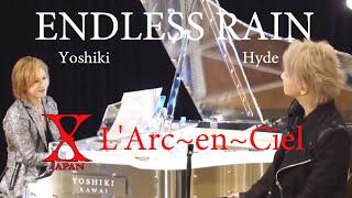 X-Japan & LArcenCiel - ENDLESS RAIN Yoshiki & Hyde