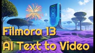 FILMORA 13 AI TEXT TO VIDEO  UNLEASH THE POWER OF AI