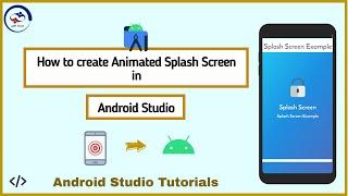 How to create an Animated Splash screen in Android Studio? Splash Screen with Animation  App Tech 