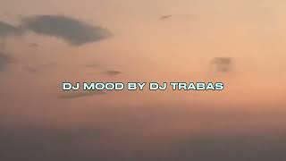 DJ MOOD BY DJ TRABAS SOUND PAP RANDOM VIRAL FYP TIKTOK MENGKANEE