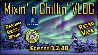 Mixin n Chillin VLOG 0.2.48