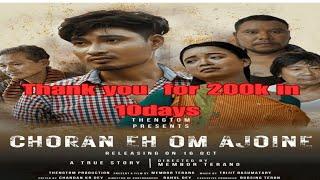 CHORAN EH-OM AJOINE FULL MOVIE  A new Karbi FILM 