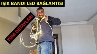 LED NASIL BAĞLANIR? IŞIK BANDI LED UYGULAMASI NASIL YAPILMALIDIR?