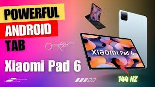 Xiaomi Pad 6  Powerful Android Tab in Budget  Unboxing & Review