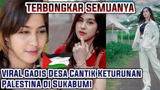 TERBONGKAR IDA Gadis Desa Keturunan Bule Palestina di Sukabumi yang Viral