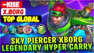 Sky Piercer Xborg Legendary Hyper Carry  Top Global X.Borg  –kise - Mobile Legends Emblem & Build