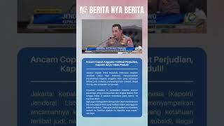 Ancam Copot Anggota Terlibat Perjudian Kapolri Saya Tidak Peduli