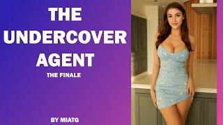 The Undercover Agent - A TGTF Caption ┃The Finale