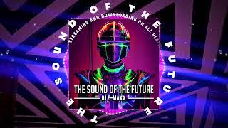 DJ E-MAXX - The Sound of the Future Official Audio