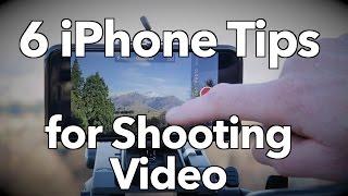 6 iPhone Tips for Shooting your next Video