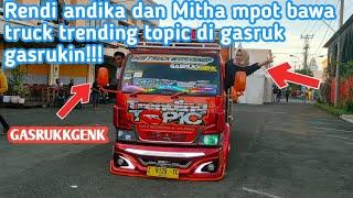 Rendi Andika bawa truck trending topic di gasruk gasrukin..