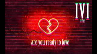 are you ready to love