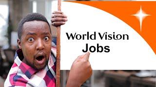 How To Get NGO Jobs in 2024 - World Vision Jobs