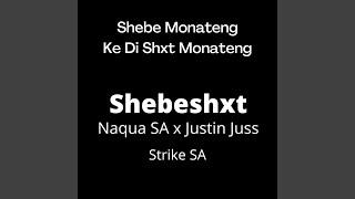 Shebe Monateng feat. Shebeshxt Justin Juss tii & Strike SA