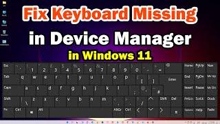 How to Fix Keyboard Missing in Device Manager in Windows 11