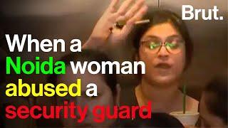 When a Noida woman abused a security guard