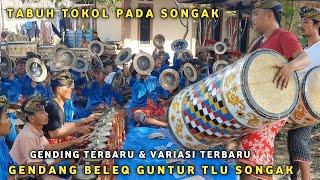 TABUH TOKOL PADA SONGAK GENDING TERBARU & VARIASI TERBARU GENDANG BELEQ GUNTUR TLU SONGAK