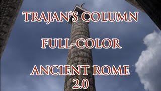 Trajans Column in Full Color - HISTORY IN 3D - Ancient Rome in 3D - Version 2.0