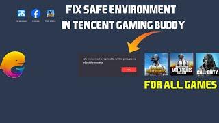 Fix Safe Environment Issue In Tencent Gaming Buddy 7.1  For All Games  Latest Version  2024