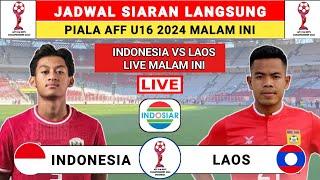 Jadwal Siaran Langsung Piala AFF U16 2024 Indonesia vs Laos - AFF U16 2024 Live Indosiar