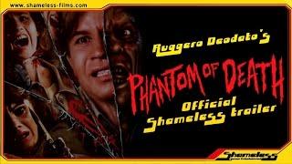 Ruggero Deodatos Phantom Of Death 1988 - Official Shameless Trailer - SHAM002