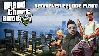 GTA 5 Retriever Peyote Plant Location