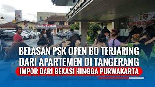 Belasan PSK Open BO yang Terjaring dari Apartemen di Tangerang Impor dari Bekasi hingga Purwakarta