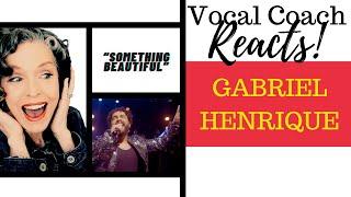Vocal Coach Reacts To Gabriel Henriques Performance of Something Beautiful