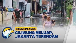 Ciliwung Meluap Sejumlah Wilayah di Jakarta Terendam Banjir