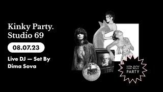 Kinky Party. Studio 69 80723 Live DJ — Set By Dima Sova