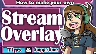 How to Make an Overlay for Streaming Tips for Artists and Gamers