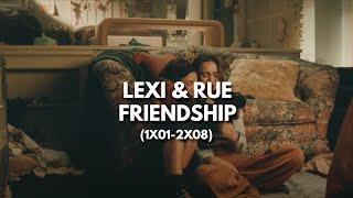 Lexi & Rue - Their friendship from Euphoria