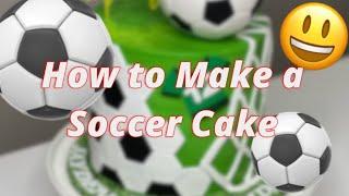 How to Make Soccer  Cake First Voiceover 