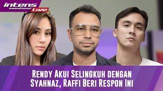 LIVE Ini Respon Raffi Ahmad Pasca Rendy Kjaernett Mengaku Selingkuh Dengan Syahnaz Sadiqah