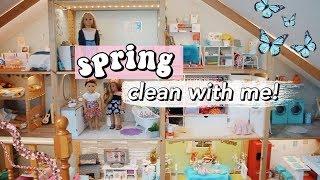 SPRING CLEAN WITH ME  american girl dollhouse cleaning & organization