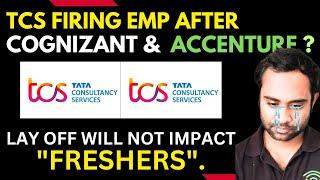 Does TCS Layoff Employee ?  Fresher will not be Impacted  Bench Employee on Risk