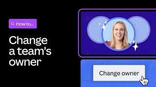 How to change the owner of your team in Canva Teams
