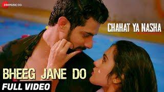 Bheeg Jane Do - Full Video  Chahat Ya Nasha  Sanjeev Kumar Preety Sharma & Neha Bose