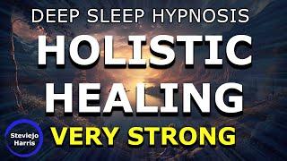 Deep Sleep Hypnosis Heal While You Sleep Very Strong Holistic Healing