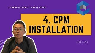 4.  CPM Installation - CyberArk PAM 12.2 Lab @Home